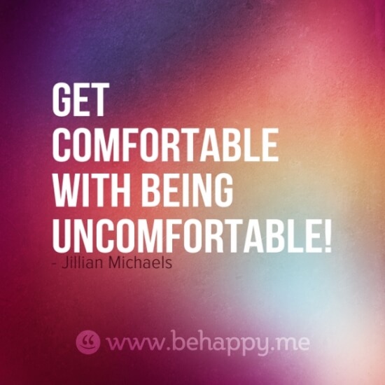Get out of your comfort zone